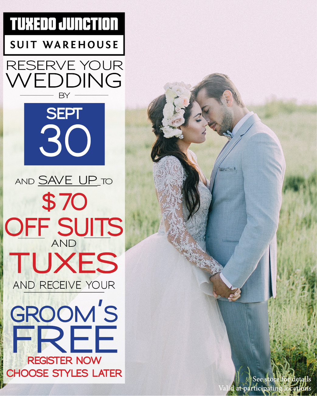 Reserve your wedding by July and get $70 off suits and tuxes