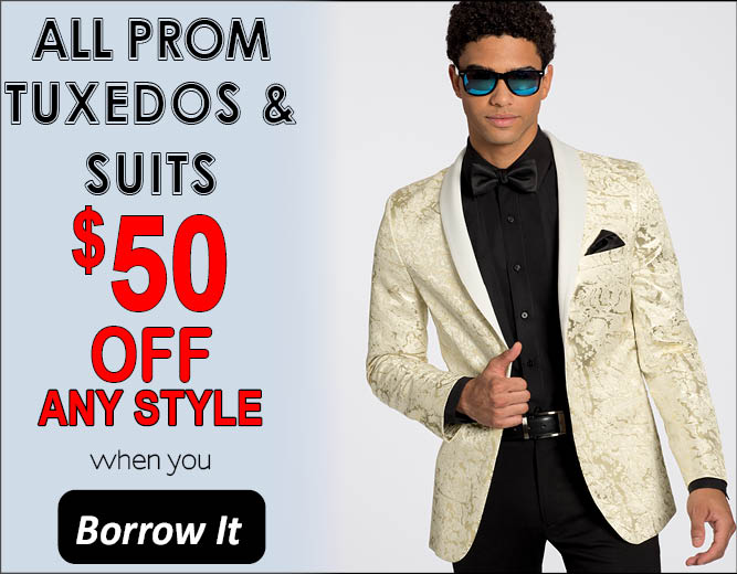 All prom tuxedos and suits $50 off any style - hurry sale ends soon